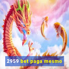 2959 bet paga mesmo